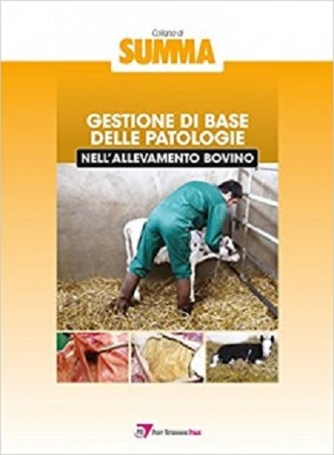 Gestione di base delle patologie nell'allevamento bovino edito da Point Veterinaire Italie