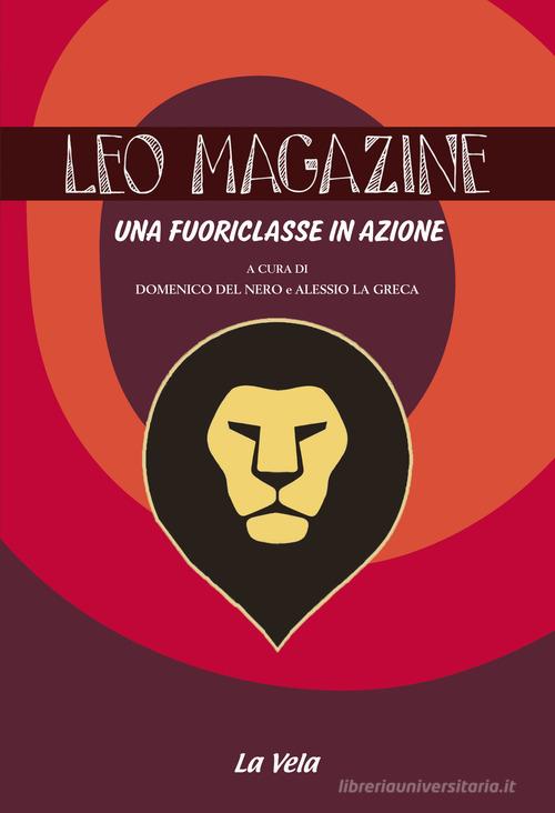 Leo magazine. Una fuoriclasse in azione edito da La Vela (Viareggio)