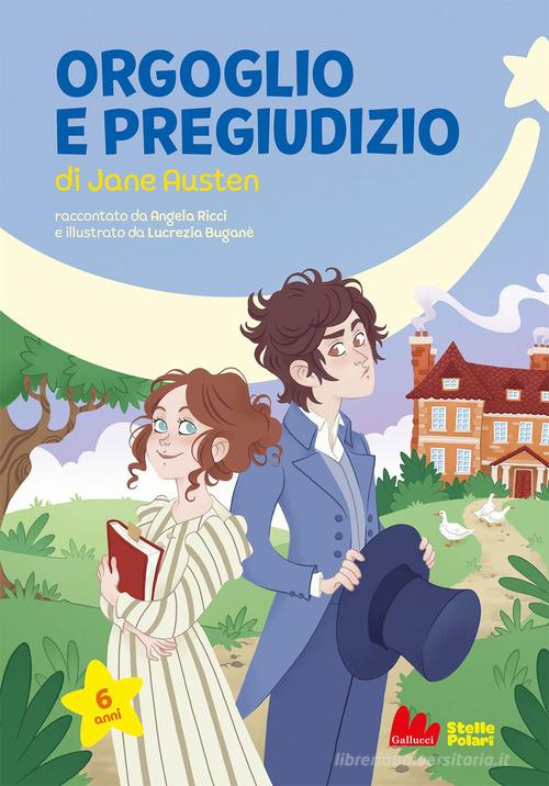 Orgoglio e pregiudizio di Jane Austen di Angela Ricci edito da Gallucci Bros