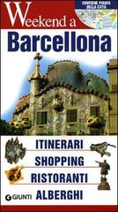 Barcellona. Itinerari, shopping, ristoranti, alberghi edito da Giunti Editore