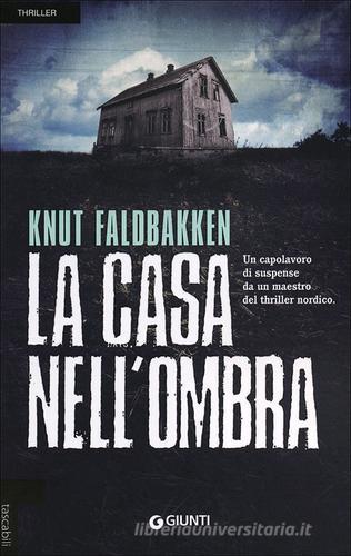 La casa nell'ombra di Knut Faldbakken edito da Giunti Editore