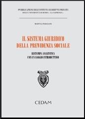 Il sistema giuridico della previdenza sociale (rist. anast.) di Mattia Persiani edito da CEDAM