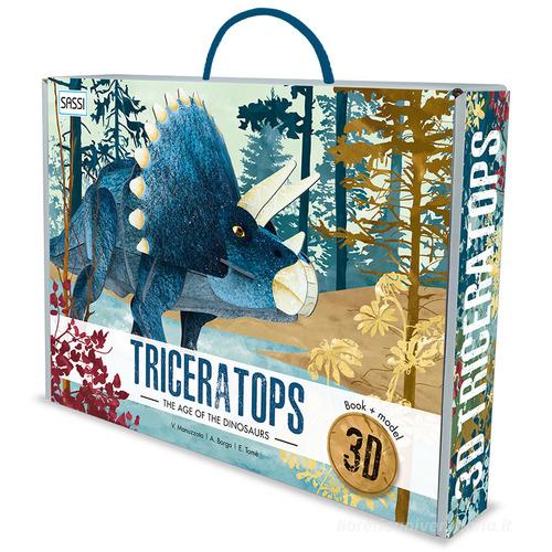 3D Triceratops. The Age of the Dinosaurs. Con Giocattolo di Alberto Borgo, Ester Tomè edito da Sassi
