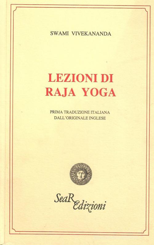 Lezioni di raja yoga di Swami Vivekânanda edito da Futura Libri
