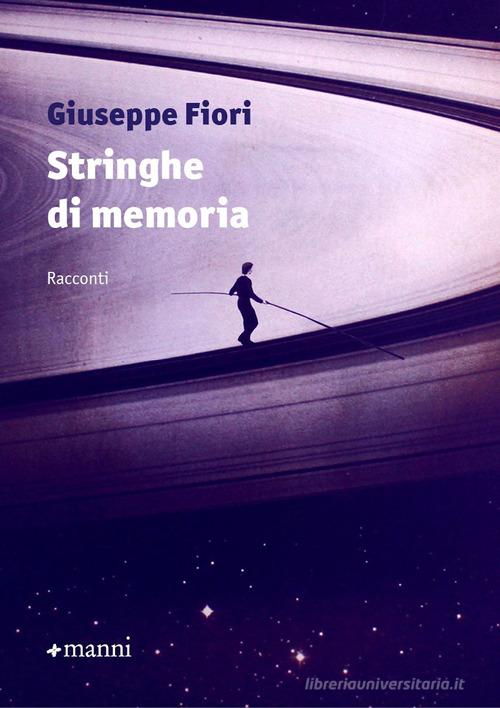 Libro Stringhe di memoria di Giuseppe Fiori Occasioni di Manni
