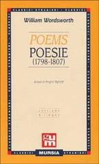 Poems-Poesie (1798-1807) di William Wordsworth edito da Ugo Mursia Editore