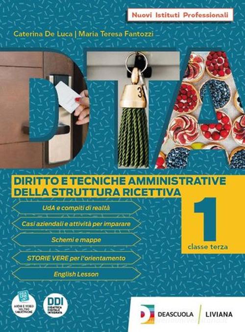 DTA. Diritto e tecniche amministrative della struttura ricettiva. Per l'Ist. professionale alberghiero. Con e-book. Con espansione online vol. 3 di Maria Teresa Fantozzi, C. De Luca edito da Liviana Scolastica