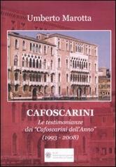 Cafoscarini. Le testimonianze dei «Cafoscarini dell'anno» (1993-2008) di Umberto Marotta edito da Progetto Cultura