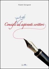 Consigli tra le righe ad aspiranti scrittori di Daniele Giovagnoni edito da Ali&No