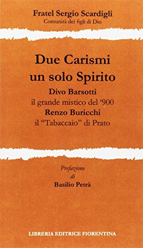 Due carismi, un solo spirito di Sergio Scardigli edito da Libreria Editrice Fiorentina