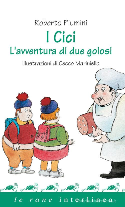 I Cici di Roberto Piumini edito da Interlinea