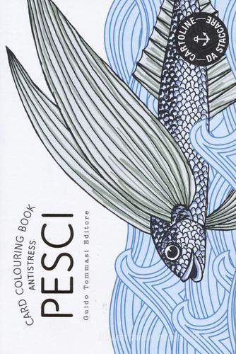 Pesci. Card colouring book antistress edito da Guido Tommasi Editore-Datanova