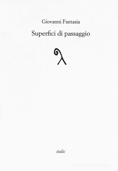 Superfici di passaggio di Giovanni Fantasia edito da Italic