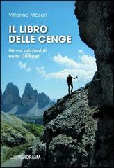 Il libro delle cenge. 56 vie orizzontali nelle Dolomiti di Vittorino Mason edito da Panorama