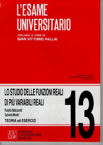 Lo studio delle funzioni reali di più variabili reali di Rodolfo Balduccetti, Gabriella Morelli edito da Edizioni Univ. Romane