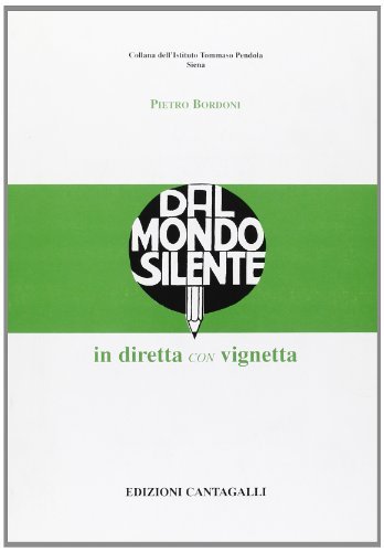 Dal mondo silente. In diretta con vignetta di Pietro Bordoni edito da Cantagalli