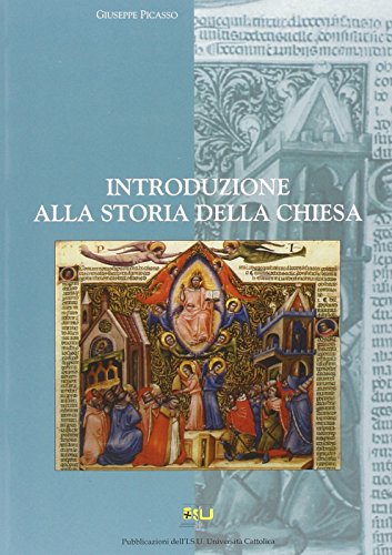Introduzione alla storia della Chiesa di Giuseppe Picasso edito da EDUCatt Università Cattolica