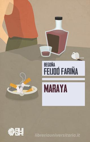 Maraya di Begoña Feijoó Fariña edito da Augh!