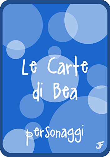 Le Carte di Bea di Mariagiovanna Grifi edito da Edizioni Federica