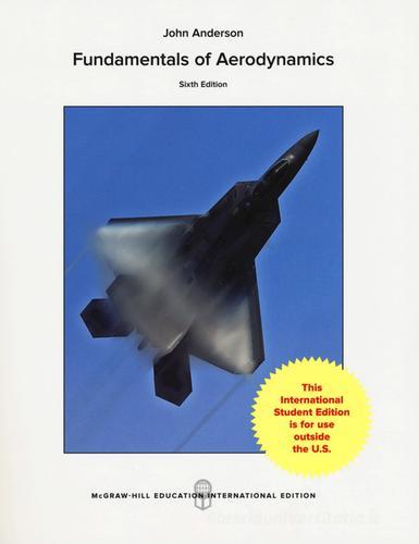 Fundamentals of aerodynamics di John Anderson edito da McGraw-Hill Education