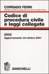 Codice di procedura civile e leggi collegate 2002 di Corrado Ferri edito da Zanichelli