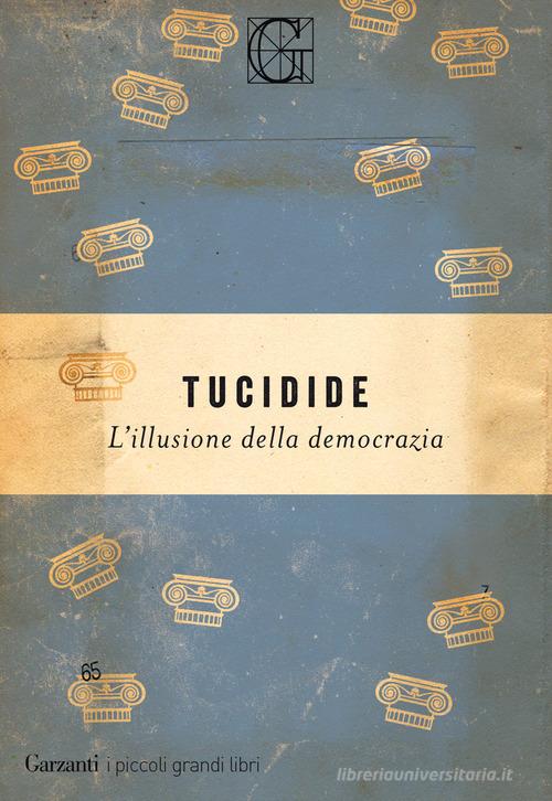 L'illusione della democrazia di Tucidide edito da Garzanti