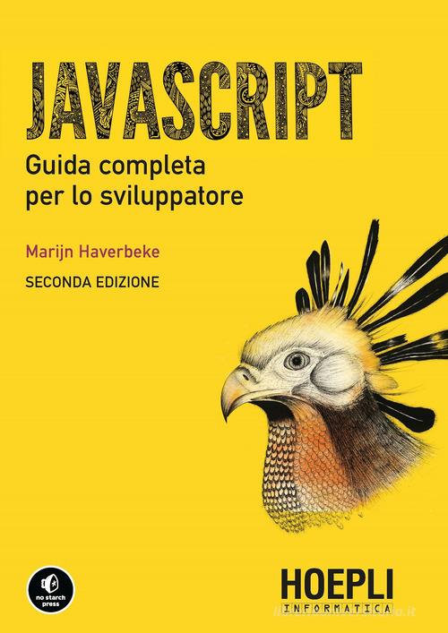 Javascript. Guida completa per lo sviluppatore di Marijn Haverbeke edito da Hoepli