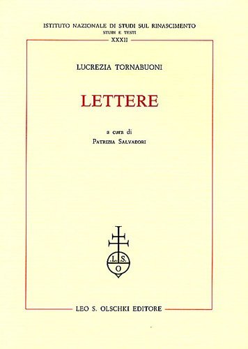 Lettere di Lucrezia Tornabuoni edito da Olschki