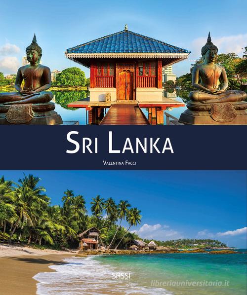 Sri Lanka. Ediz. illustrata di Valentina Facci edito da Sassi