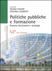Politiche pubbliche e formazione. Processi decisionali e strategie edito da Vita e Pensiero