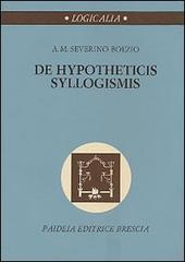De hypotheticis syllogismis di Severino Boezio edito da Paideia
