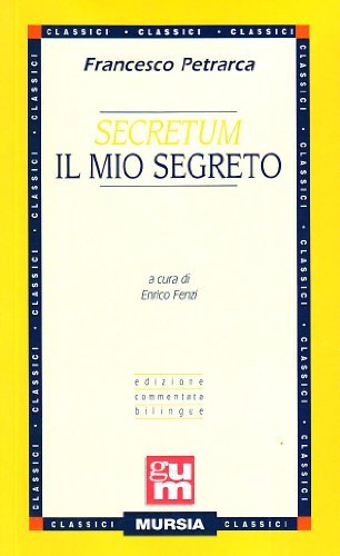 Secretum di Francesco Petrarca edito da Ugo Mursia Editore