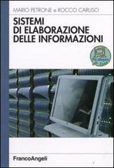 Sistemi di elaborazione delle informazioni di Mario Petrone, Rocco Caruso edito da Franco Angeli