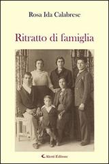 Ritratto di famiglia di Rosa I. Calabrese edito da Aletti