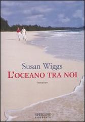 L' oceano tra noi di Susan Wiggs edito da Sperling & Kupfer