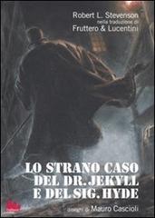 Lo strano caso del Dr. Jekyll e del Sig. Hyde di Robert Louis Stevenson edito da Gallucci