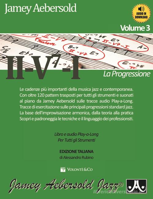 II-V7-I. La progressione. Con audio in download vol.3 di Jamey Aebersold edito da Volontè & Co
