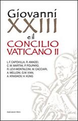 Giovanni XXIII e il Concilio Vaticano II edito da Marcianum Press