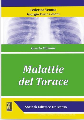 Malattie del torace di Federico Venuta, Furio G. Coloni edito da SEU