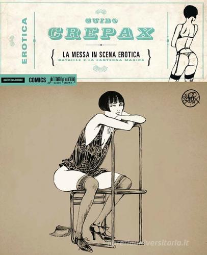 La messa in scena erotica-Bataille e la lanterna magica di Guido Crepax edito da Mondadori Comics