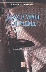 Jazz e vino di palma di Emmanuel Dongala edito da Edizioni Lavoro