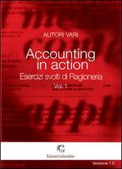 Accounting in action. Esercizi svolti di ragioneria vol.1 di Bruno De Rosa edito da Edizioni Goliardiche
