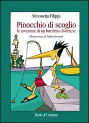 Pinocchio di scoglio. Le avventure di un burattino livornese di Simonetta Filippi edito da Books & Company