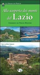 Alla scoperta dei monti del Lazio. Itinerario dei parchi montani di Filippo Belisario edito da Iter Edizioni