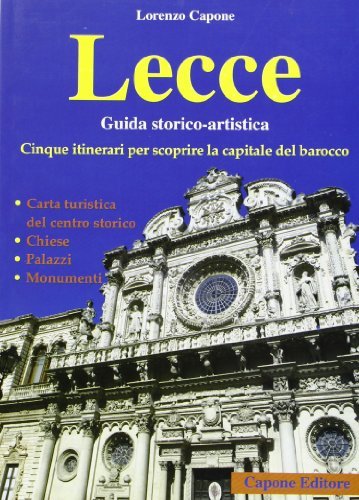 Lecce di Lorenzo Capone edito da Capone Editore