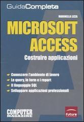 Microsoft Access. Costruire applicazioni. Guida completa di Marinella Lizza edito da Sprea Book