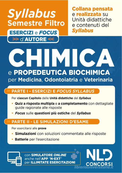 Chimica e propedeutica biochimica. Syllabus semestre filtro medicina. Esercizi e focus d'autore. Con simulatore online edito da Nld Concorsi