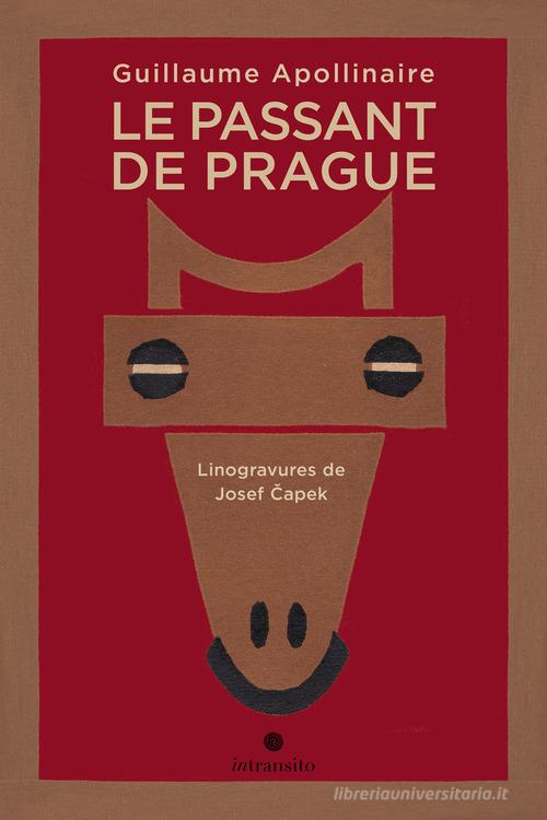 Libro Le passant de Prague et autres contes fantastiques. Ediz. illustrata di Guillaume Apollinaire di In Transito