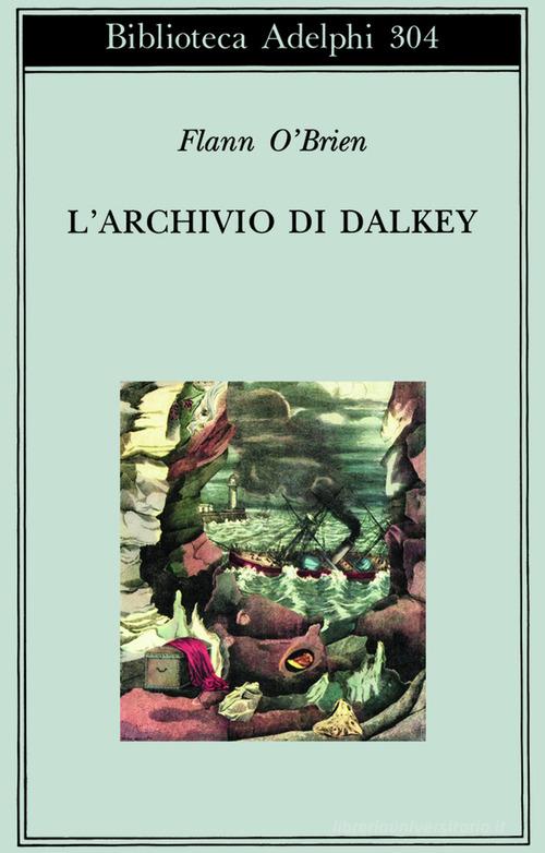 L' archivio di Dalkey di Flann J. O'Brien edito da Adelphi