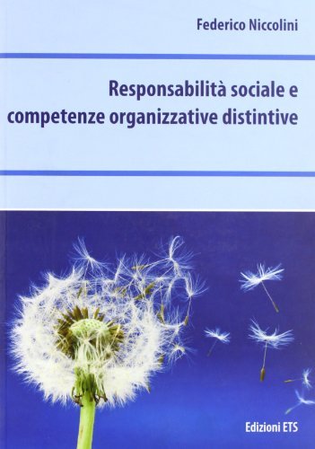 Responsabilità sociale e competenze organizzative distintive di Federico Niccolini edito da Edizioni ETS